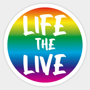 Live the life Sticker